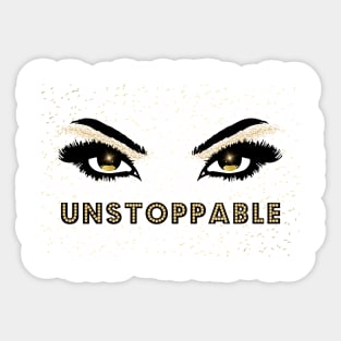 Unstoppable (Gold Eyes) | Motivation Sticker